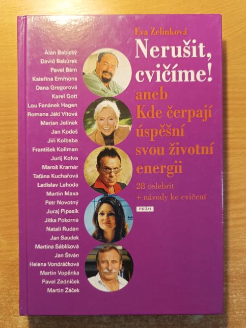 Nerušit, cvičíme! aneb Kde berou úspěšní životní energii