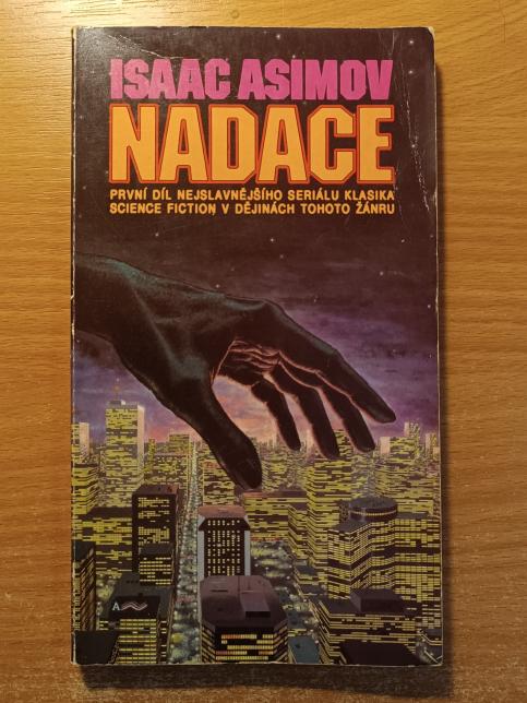 Nadace I. - VII. - Nadace, Nadace a říše, Druhá nadace, Nadace na hranicích, Nadace a země, Přehrada k nadaci, A zrodí se nadace