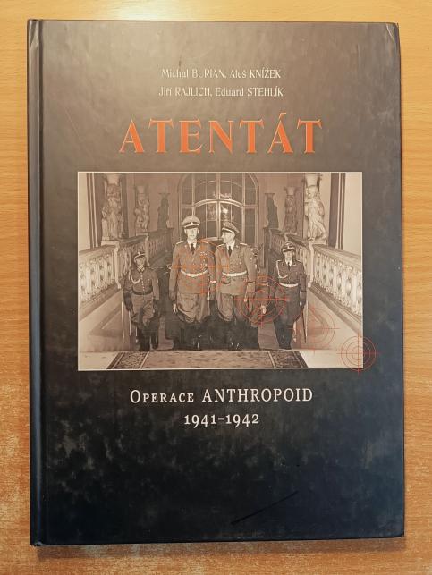 Atentát - Operace Anthropoid 1941 - 1942