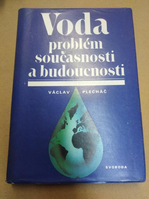 Voda, problém současnosti a budoucnosti