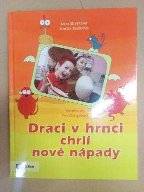 Draci v hrnci chrlí nové nápady