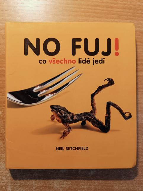 No fuj! - Co všechno lidé jedí