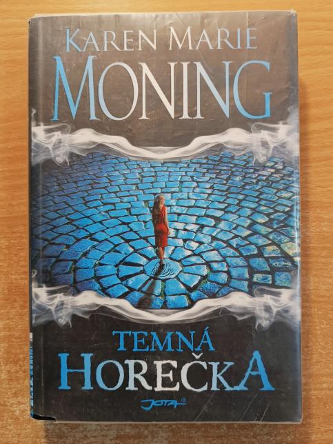 Horečka - Temná horečka, Krvavá horečka, Horečka Dananů