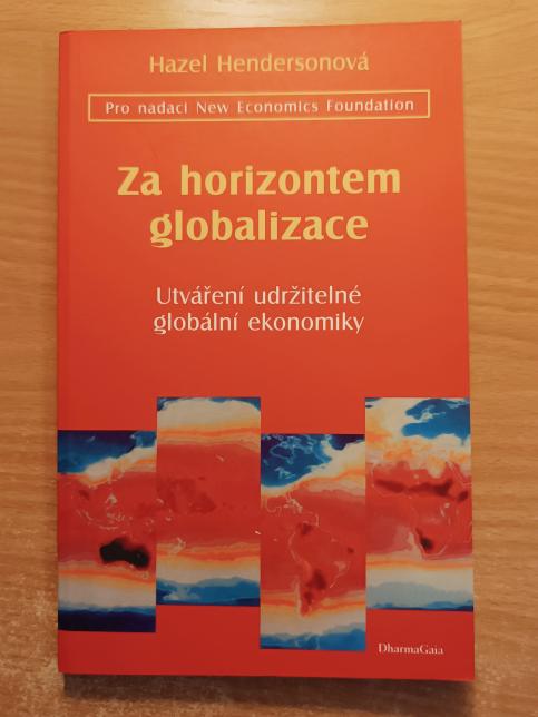 Za horizontem globalizace: Utváření udržitelné globální ekonomiky