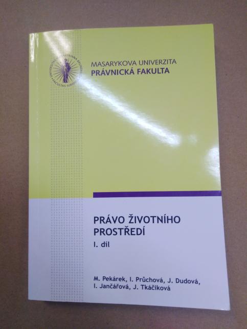 Právo životního prostředí I. díl 