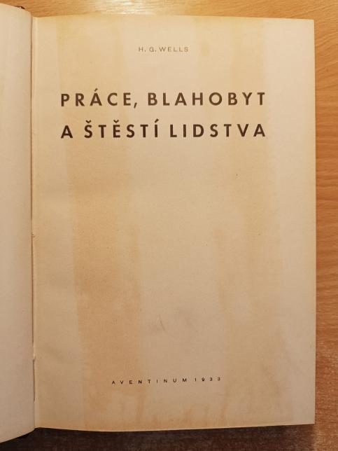 Práce, blahobyt a štěstí lidstva I. a II.