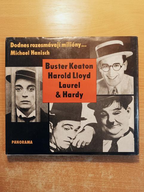 Dodnes rozesmávají miliony...: Buster Keaton, Harold Llyod, Laurel & Hardy