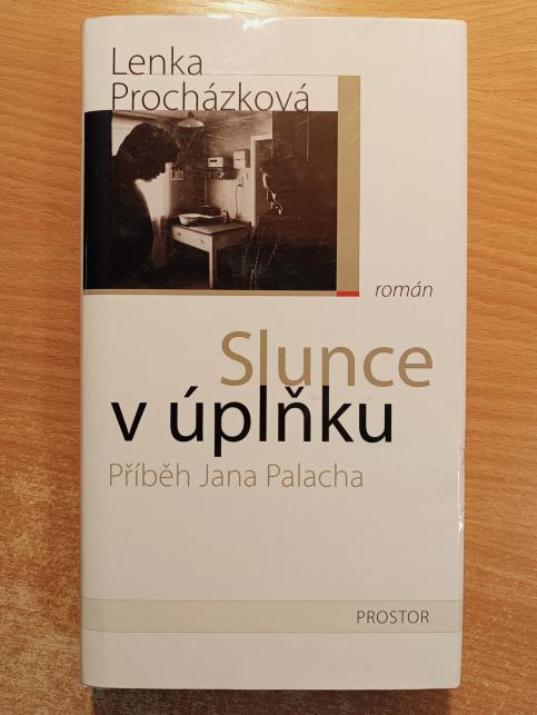 Slunce v úplňku - Příběh Jana Palacha
