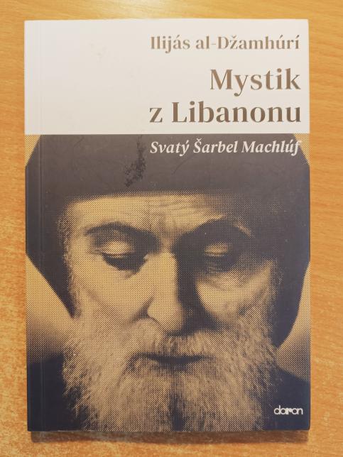 Mystik z Libanonu - Svatý Šarbel Machlúf