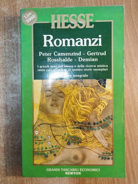 Romanzi. Peter Camenzind, Gertrud, Rosshalde, Demian