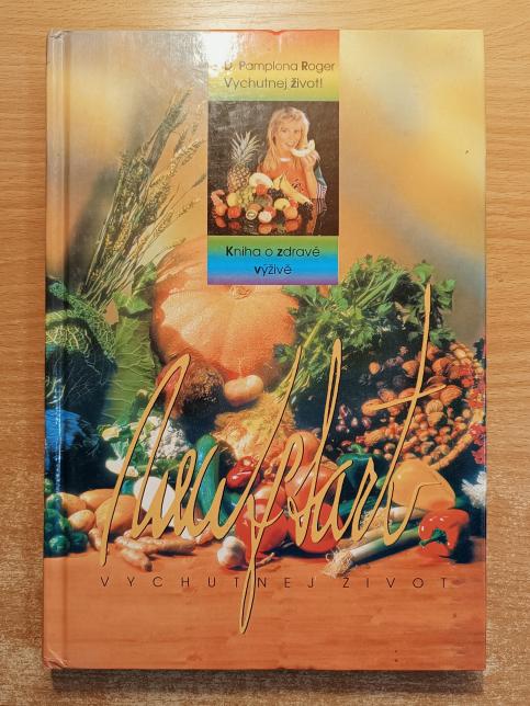 Vychutnej život! - Kniha o zdravé výživě