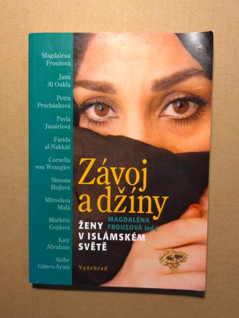 Závoj a džíny: Ženy v islámském světě