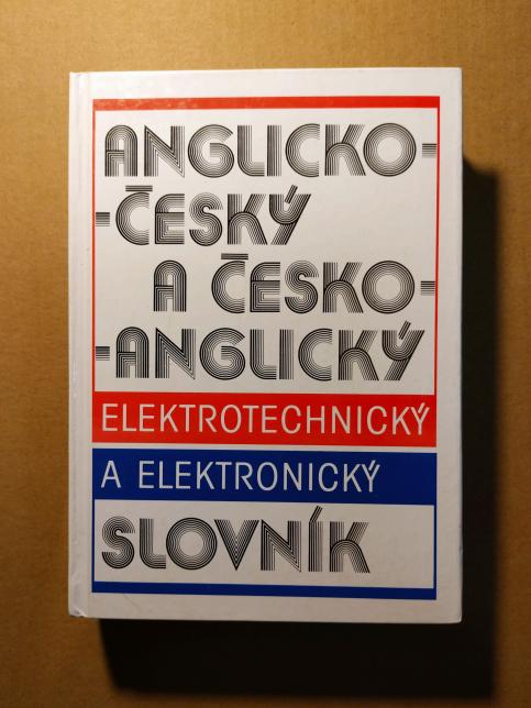 Anglicko- český a česko- anglický elektrotechnický a elektronický slovník