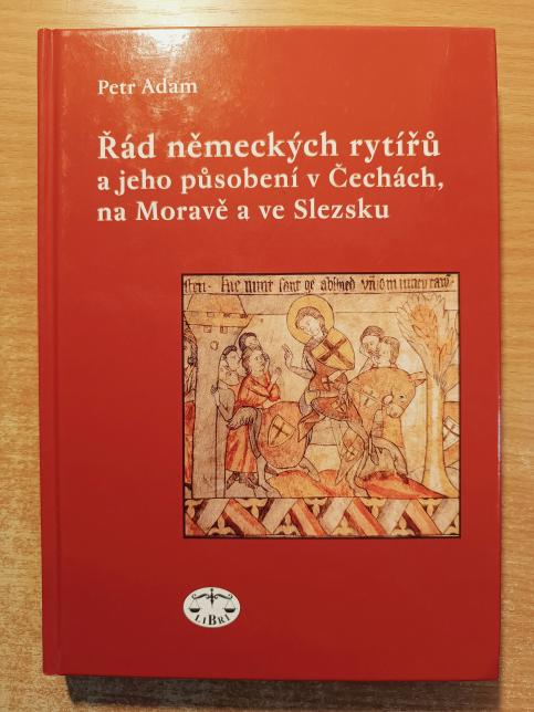Řád německých rytířů a jeho působení v Čechách, na Moravě a ve Slezsku
