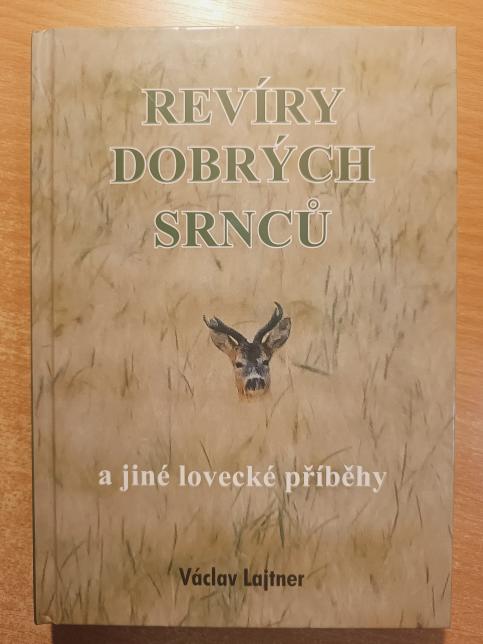 Revíry dobrých srnců a jiné lovecké příběhy