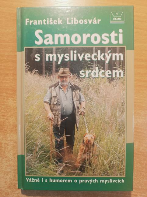 Samorosti s mysliveckým srdcem