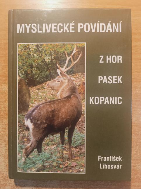 Myslivecké povídání z hor, pasek a kopanic