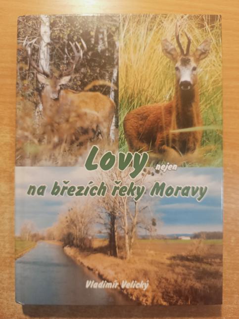Lovy nejen na březích řeky Moravy