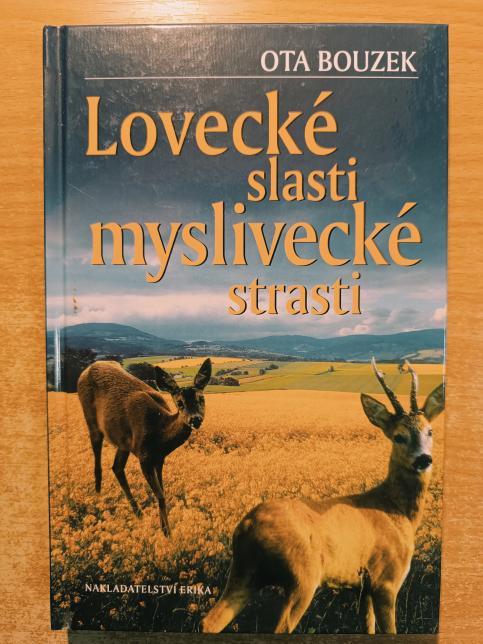 Lovecké slasti, myslivecké strasti