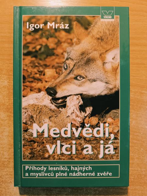 Medvědi, vlci a já