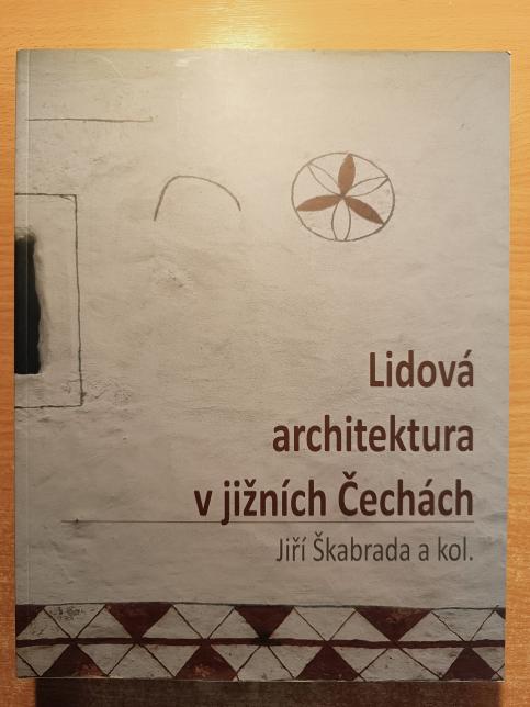 Lidová architektura v jižních Čechách