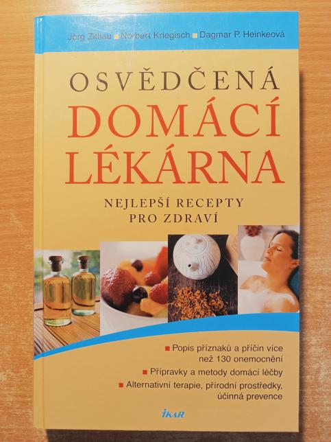 Osvědčená domácí lékárna - nejlepší recepty pro zdraví