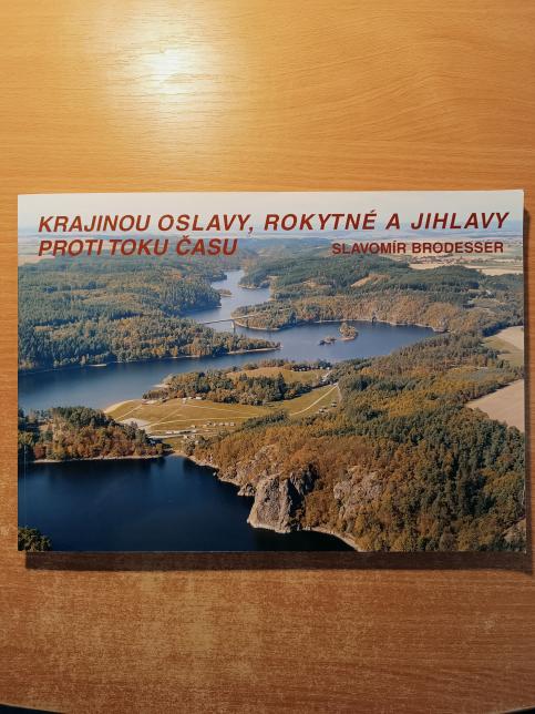 Krajinou Oslavy, Rokytné a Jihlavy proti toku času