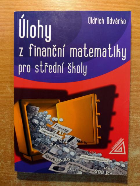 Úlohy z finanční matematiky pro střední školy