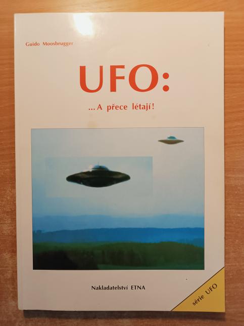 UFO : ...A přece létají!