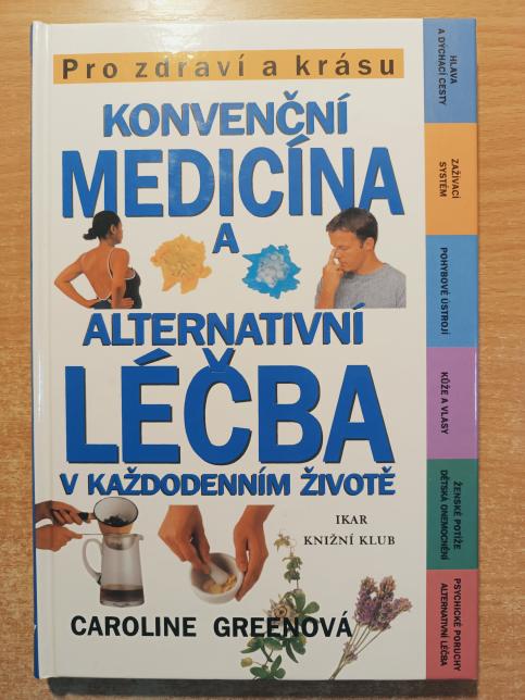 Konvenční medicína a alternativní léčba v každodenním životě