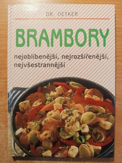 Brambory: Nejoblíbenější, nejrozšířenější, nejvšestrannější