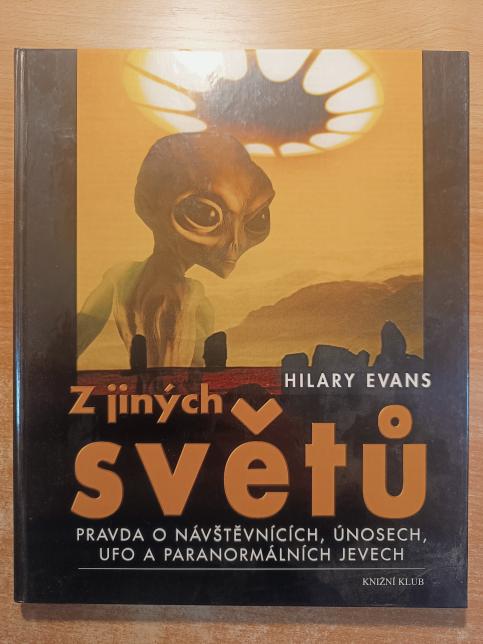 Z jiných světů - Pravda o návštěvnících, únosech, UFO a paranormálních jevech