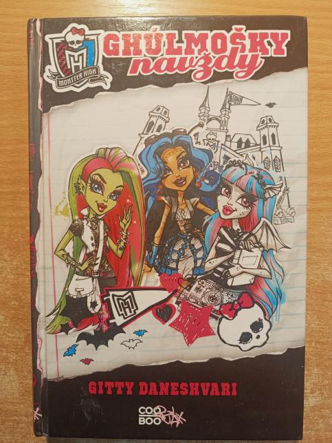 Monster High - Ghúlmošky navždy