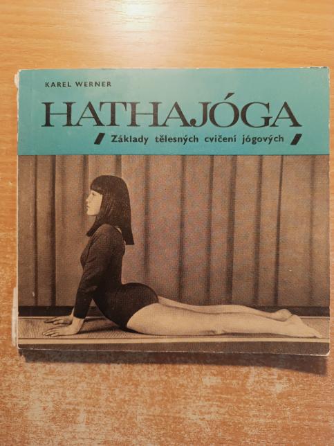 Hathajóga: základy tělesných cvičení jógických