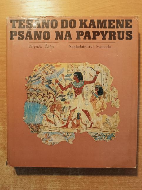 Tesáno do kamene, psáno na papyrus