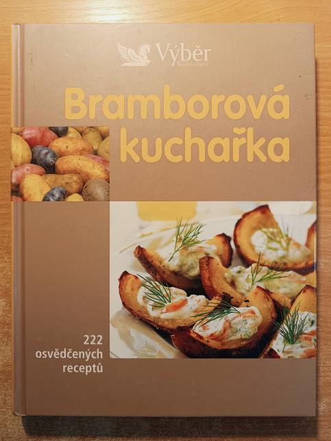 Bramborová kuchařka - 222 osvědčených receptů