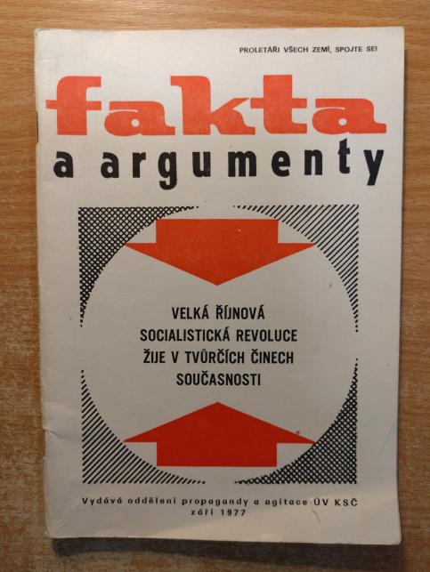Fakta a argumenty: Velká říjnová socialistická revoluce žije v tvůrčích činech současnosti