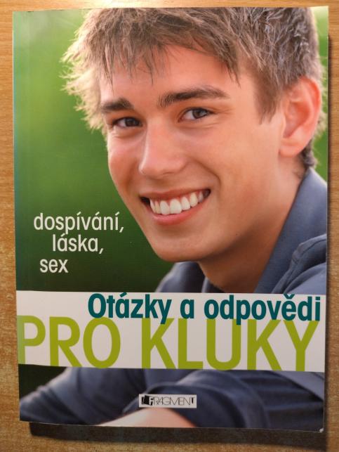 Otázky a odpovědi pro kluky - dospívání, láska, sex