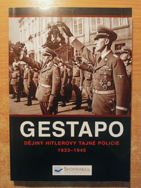 Gestapo: Historie Hitlerovy tajné policie 1933-45