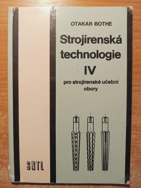 Strojírenská technologie IV.