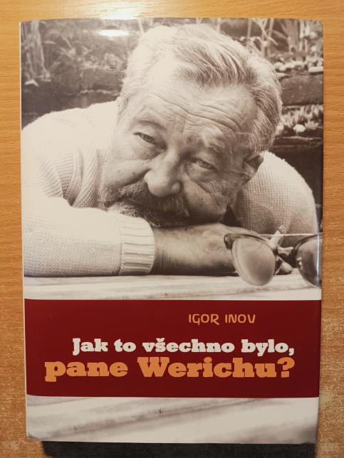 Jak to všechno bylo, pane Werichu ?