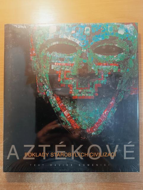 Poklady starobylých civilizací: Aztékové