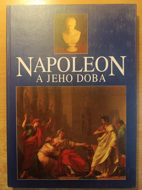 Napoleon a jeho doba