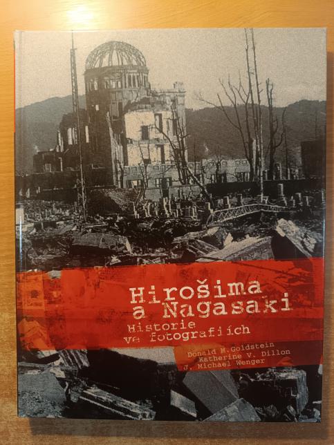 Hirošima a Nagasaki - Historie ve fotografiích
