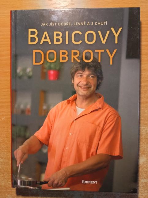 Babicovy dobroty - Jak jíst dobře, levně a s chutí