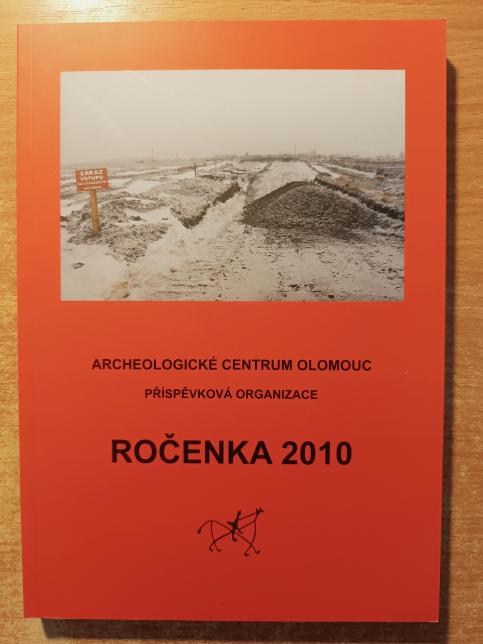 Archeologické centrum Olomouc - Ročenka 2010