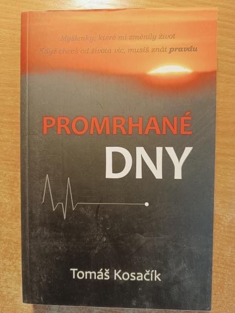 Promrhané dny - Myšlenky, které mi změnily život
