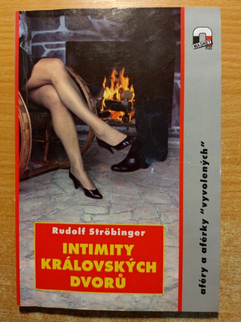 Intimity královských dvorů aneb aféry a aférky vyvolených