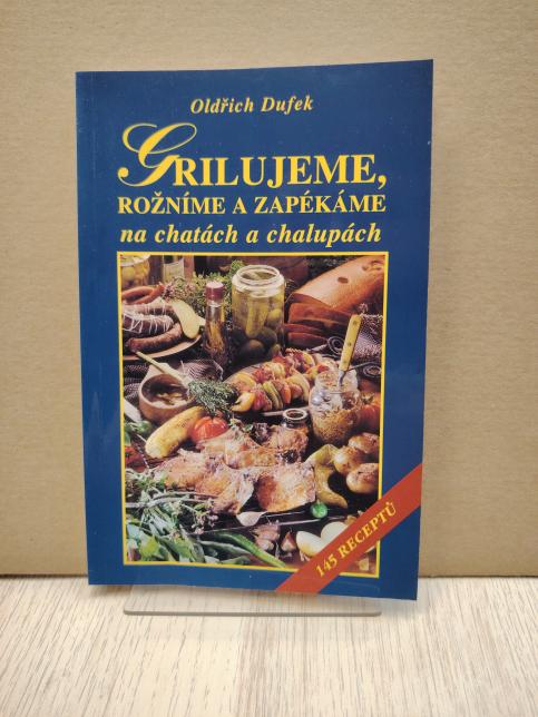 Grilujeme, rožníme a zapékáme na chatách a chalupách