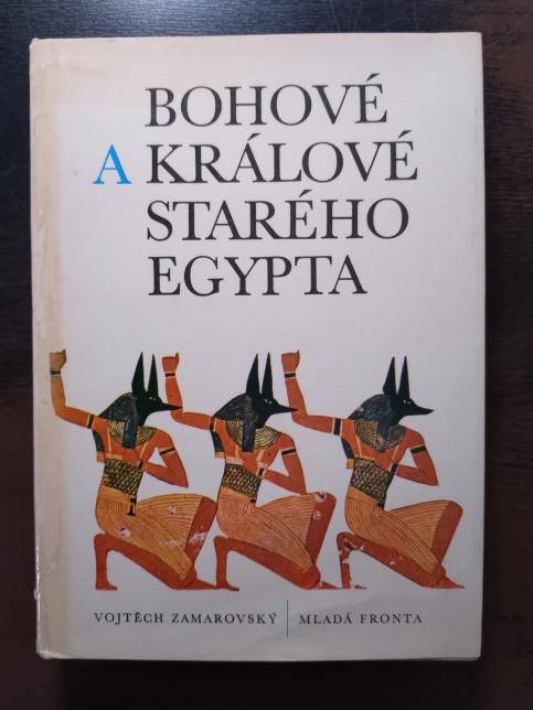 Bohové a králové starého Egypta